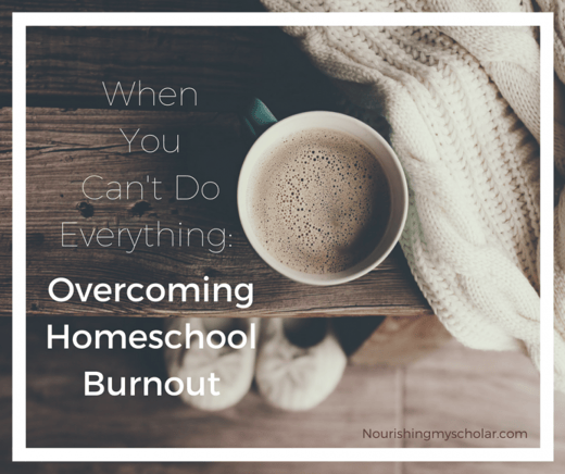 When-You-Cant-Do-Everything-Overcoming-Homeschool-Burnout-768x644